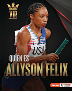 Quin Es Allyson Felix (Meet Allyson Felix): Superestrella del Atletismo (Track-And-Field Superstar)