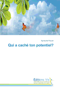 Qui a Cach? Ton Potentiel?