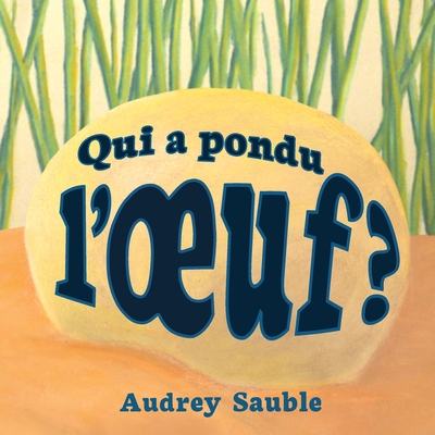 Qui a Pondu L'Oeuf? - Sauble, Audrey