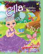 Qui Es-Tu?: Ella La Princesse Enchant?e