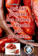 Qui fait pousser des dattes, ne rcolte pas de dattes. - Celso Salles - 2e dition: Collection Afrique