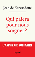 Qui paiera pour nous soigner ?