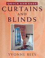 Quick and Easy Curtains and Blinds - Rees, Yvonne