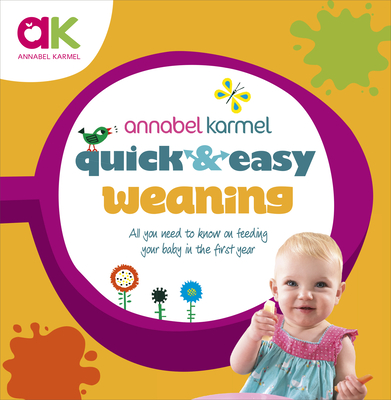 Quick and Easy Weaning - Karmel, Annabel