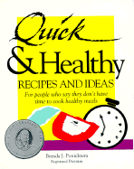 Quick and Healthy Recipes and Ideas: For People Who Say They Don't Have Time to Cook Healthy Meals: For People Who Say They Don't Have Time to Cook Healthy Meals - Ponichtera, Brenda J, R D