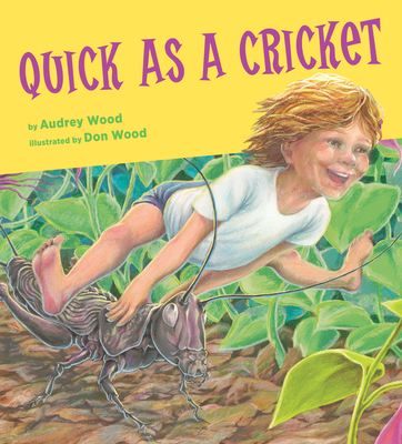 Quick as a Cricket - Wood, Audrey