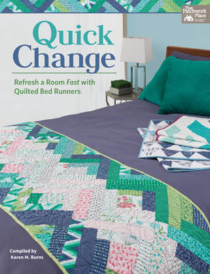 Quick Change: Refresh a Room Fast with Quilted Bed Runners - Burns, Karen M