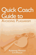 Quick Coach Guide to Avoiding Plagiarism - Menager-Beeley, and Menager, Rosemarie, and Paulos, Lyn