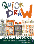 Quick Draw Urban Landscapes: Step-By-Step Masterpieces