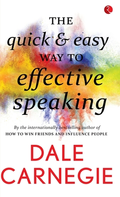 Quick & Easy Way to Effective Speaking - Carnegie, Dale