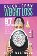 Quick & Easy Weight Loss: 97 Scientifically Proven Tips Even for Those with Busy Schedules!