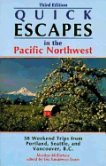 Quick Escapes Pacific Northwest: 38 Weekend Trips from Portland, Seattle, and Vancouver, B.C. - McFarlane, Marilyn, and Jones, Iris S (Editor)