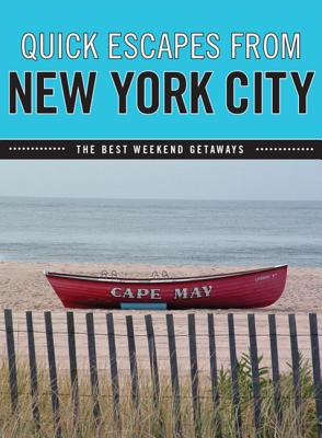 Quick Escapes(r) from New York City: The Best Weekend Getaways - Farewell, Susan