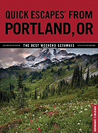Quick Escapes(r) from Portland, or: The Best Weekend Getaways
