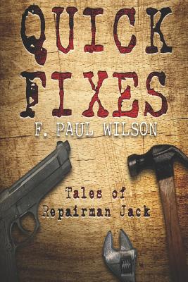 Quick Fixes: Tales of Repairman Jack - Wilson, F Paul