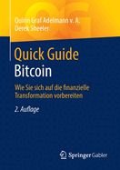 Quick Guide Bitcoin: Wie Sie Sich Auf Die Finanzielle Transformation Vorbereiten