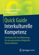 Quick Guide Interkulturelle Kompetenz: Interkulturelle Sensibilisierung Fr Eine Grenzenlos Erfolgreiche Kommunikation