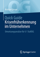 Quick Guide Krisenfr?herkennung im Unternehmen: Umsetzungsans?tze f?r  1 StaRUG