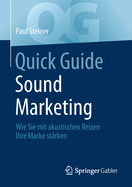 Quick Guide Sound Marketing: Wie Sie Mit Akustischen Reizen Ihre Marke Strken