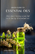Quick Guide to Essential Oils: How skin and tummy issues led me to the top 10 essential oils