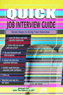 Quick Job Interview Guide: Seven Steps Acing Your Interview - Farr, J Michael