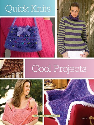 Quick Knits Cool Projects - Stauffer, Jeanne (Editor)