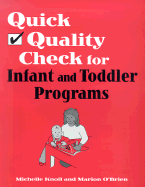 Quick Quality Check for Infant and Toddler Programs - Knoll, Michelle, and O'Brien, Marion, Ph.D.