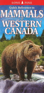 Quick Reference to Mammals of Western Canada - Carriere, Nicholle