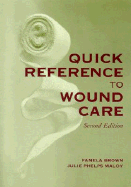 Quick Reference to Wound Care