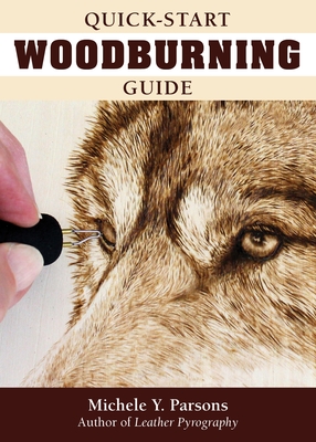 Quick-Start Woodburning Guide - Parsons, Michele Y
