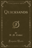 Quicksands (Classic Reprint)