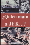Quien Mato a JFK?
