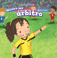 Quiero Ser rbitro (I Want to Be a Referee)