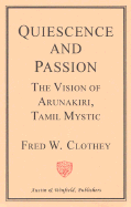 Quiescence and Passion: The Vision of Arunakiri, Tamil Mystic