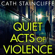 Quiet Acts of Violence