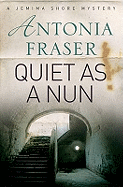 Quiet as a Nun: A Jemima Shore Mystery