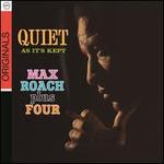Quiet as It's Kept - Max Roach