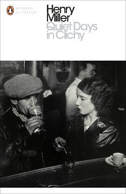 Quiet Days in Clichy - Miller, Henry