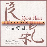 Quiet Heart/Spirit Wind - Richard Warner