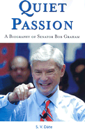 Quiet Passion: A Biography of Senator Bob Graham