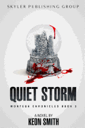 Quiet Storm: Montega Chronicles Book 3