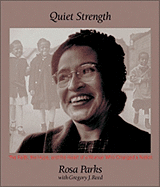 Quiet Strength: The Faith, the Hope, and the Heart of a Woman Who Changed a Nation - Parks, Rosa, and Reed, Gregory J
