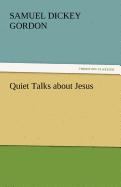 Quiet Talks about Jesus