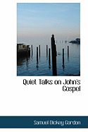 Quiet Talks on John's Gospel