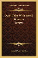 Quiet Talks with World Winners (1910)