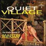 Quiet Village: The Exotic Sounds of Martin Denny