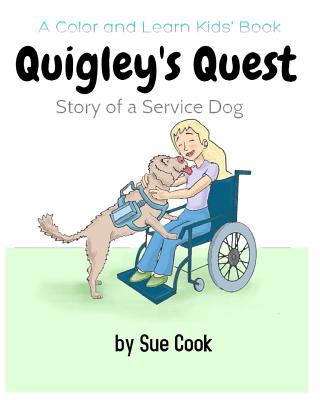 Quigley's Quest: Story of a Service Dog - Williamson, Kris (Editor), and Cook, Sue