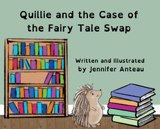 Quillie and the Case of the Fairy Tale Swap