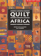 Quilt Africa - Williamson, Jenny, and Parker, Pat