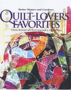 Quilt-lovers Favorites: From "American Patchwork & Quilting" - Better Homes & Gardens